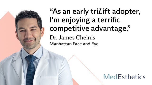 11. MedEsthetics - triLift - Aesthetic Resource Hub - 640x360 Dr. James Chelnis – MedEsthetics
