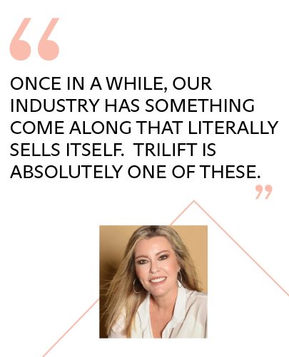 Julie mobile copy 2-100 Once in a while, our industry has something come along that literally sells itself. trilift is absolutely one of these.