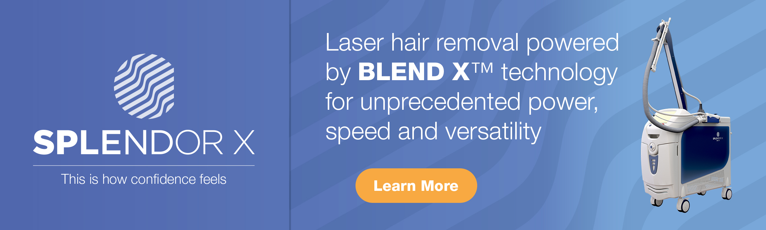SPLENDOR X final blog banner Laser hair removal powered by Blend X technology for unprecedented power, speed and versatility.
